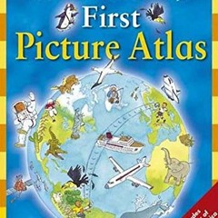 Read PDF EBOOK EPUB KINDLE The Kingfisher First Picture Atlas (Kingfisher First Refer