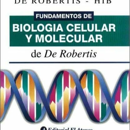 Cell And Molecular Biology By De Robertis Pdf Free REPACK Downloadl