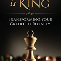 [READ] EPUB 📗 Credit Is King: Transforming Your Credit to Royalty by  Will Roundtree