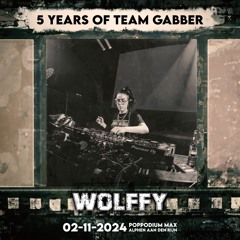 5 Years of Team Gabber - Wolffy