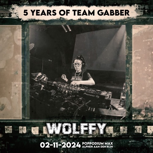 5 Years of Team Gabber - Wolffy