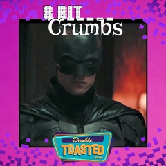 8 BIT CRUMBS - 09 - 03 - 2020