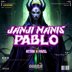 COBRA - JANJI MANIS PABLO ( ATTAR X FAZIL ) #LOCKEDTURBO