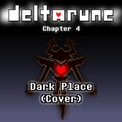 Deltarune - Dark Place [Cover]