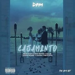 DPM - Casamento - (Prod.Yano Beat)
