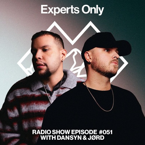 Experts Only Radio #051 - Dansyn & JØRD
