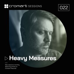 Cromarti Sessions 022 - Mixed by Heavy Measures