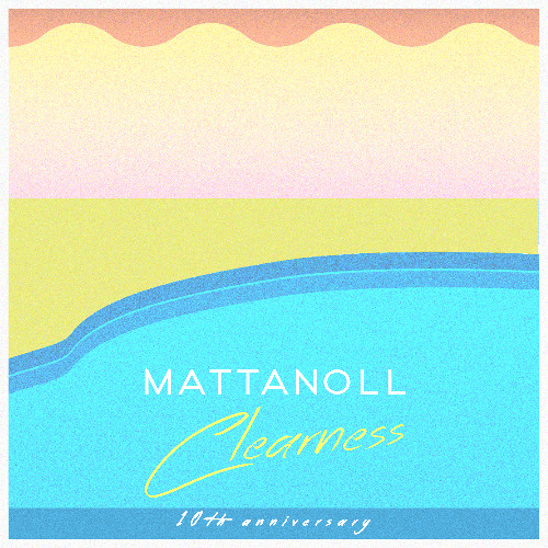 Mattanoll - Clearness (Redux)