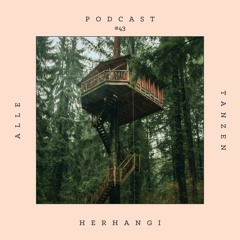 Herhangi ✰ Alle Tanzen Podcast #43
