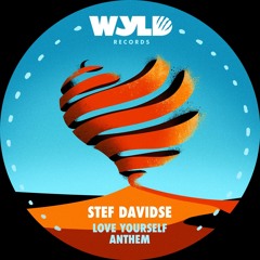 Stef Davidse ─ Love Yourself Anthem [WYLD014]