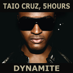 Taio Cruz - Dynamite (5HOURS Afro Remix)