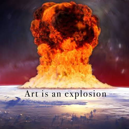 Art is an explosion【Artcore】