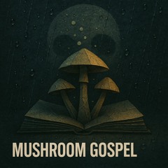 Mushroom Gospel