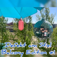 Defekt Am Stiel - Balcony Edition w Somaphon & Milk`N Coffee (Defekt - Kitty Goldmine / KitKat Club)