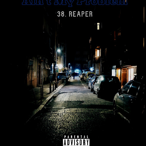 Aint't My Problem prod. LXM