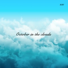 October In The Clouds