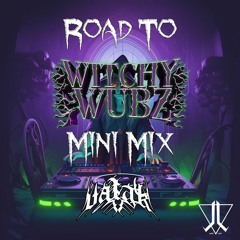 ROAD TO WITCHY WUBZ VALAK MINI MIX