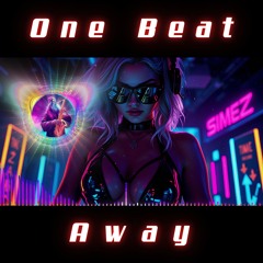 One Beat Away