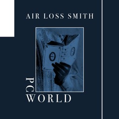 Air Loss Smith - PC WORLD