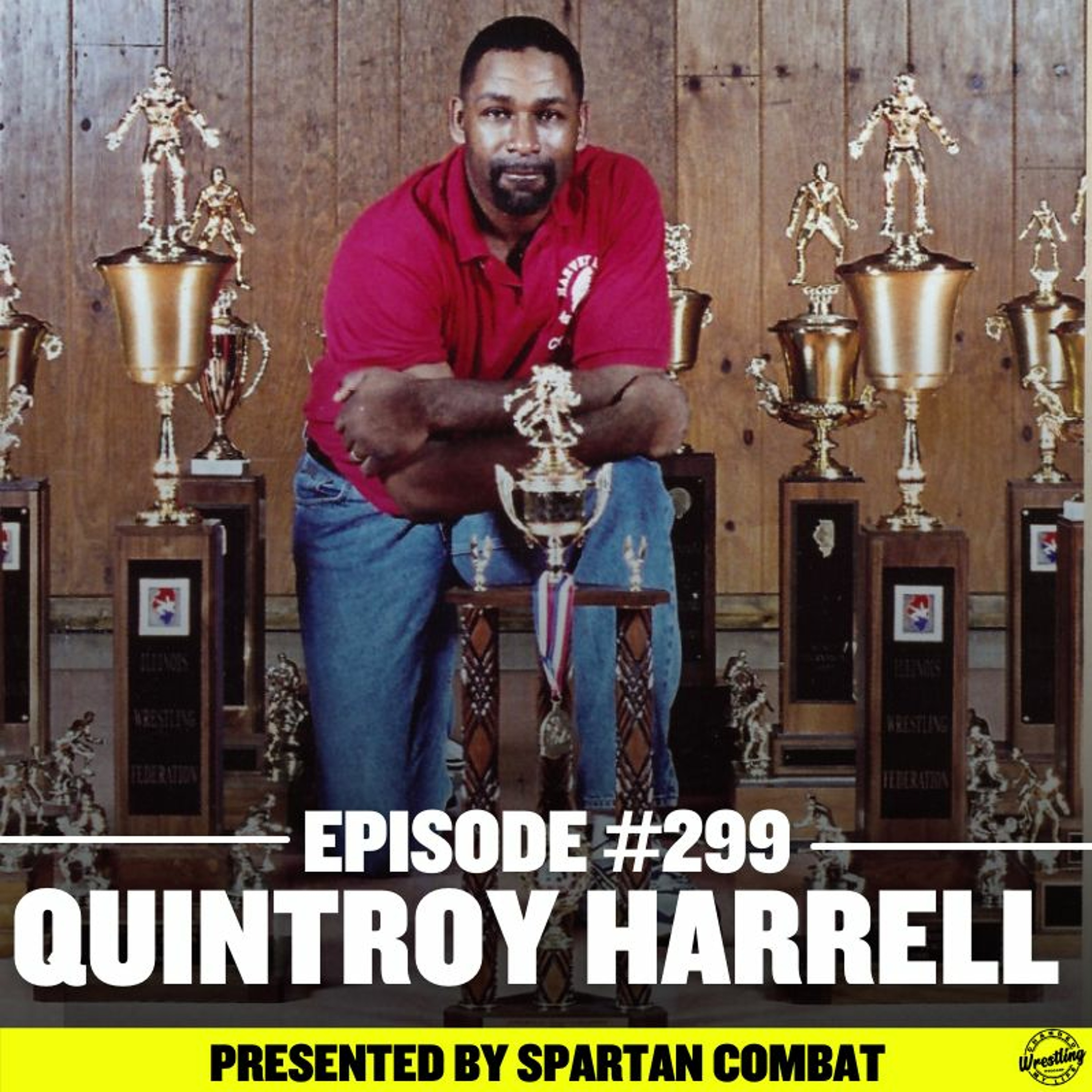 #299 Quintroy Harrell - Harvey Twisters Head Coach and Hall of Famer
