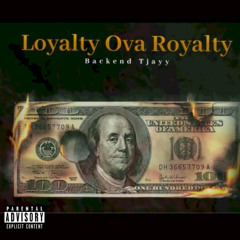 Loyalty Ova Royalty