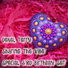 Dekel Terry - ' Sharing the Vibe ' Special 3rd Birthday