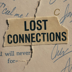 Lost Connections