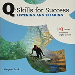 VIEW PDF 💙 Q: Skills for Success Listening and Speaking, Level 2 (Q Skills for Succe