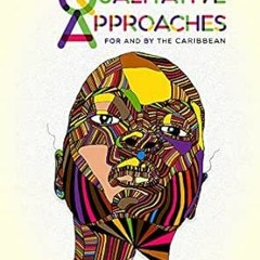 FREE EBOOK 📘 Decolonizing Qualitative Approaches for and by the Caribbean (Innovatio