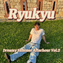 Dreamy Summer Afterhour Vol.2