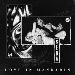 SEDA -  Love In Mandarin [Headbang Society Premiere]