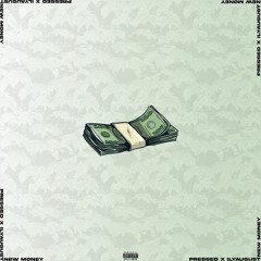 @officalpressed - New Money (feat. ilyaugust)