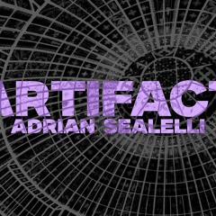 Adrian Sealelli - Artifact