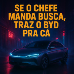 SE O CHEFE MANDA BUSCA, TRAZ O BYD PRA CA [ PROD. CL FXPRT ]