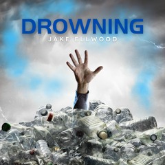Jake Ellwood - Drowning