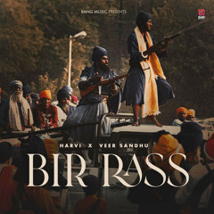 BIR RASS / Harvi X Veer Sandhu