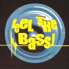 Feel The Bass