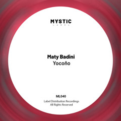 PREMIERE! Maty Badini - Yocoo (Original Mix) Mystic Label
