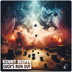 Kenny Beeper - Luck's Run Out