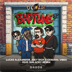 Lucas Alexander, Joey Rich, General Vibes - Bad Tune (Malachy`s Sunrise Dub)