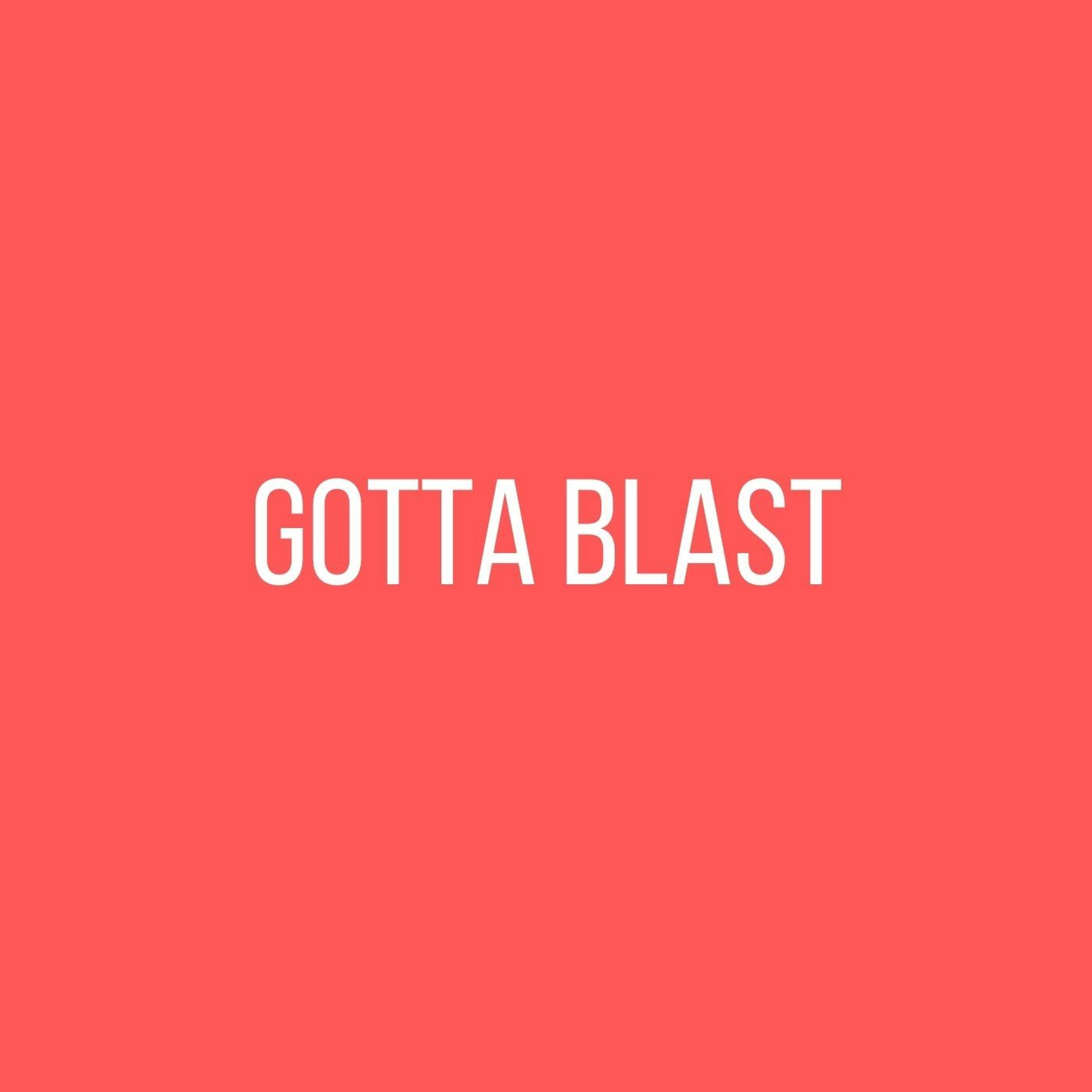 No Melody Type Beat - "Gotta Blast" episode artwork