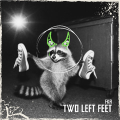 [Debut Demo] Two Left Feet - Original Mix