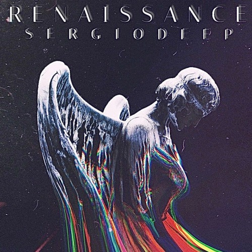 sergiodeep   ▪ R E N A I S S A N C E ▪   octubre2023