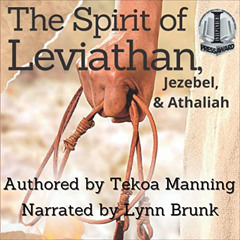 [Access] PDF 📂 The Spirit of Leviathan, Jezebel, and Athaliah by  Tekoa Manning,Lynn