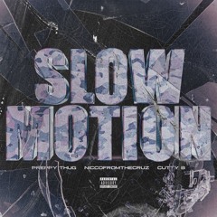 slow motion remix ft Preppy thug,Cutty B