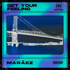 Marãez - Get You Feeling (Original Mix)