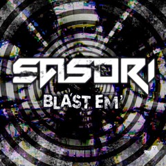 SASORI - BLAST EM