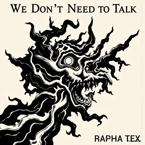 We Don't Need To Talk