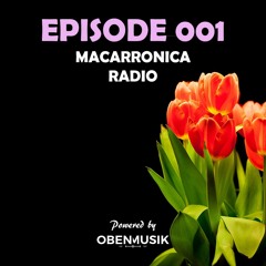 Macarronica Radio - Episode 001