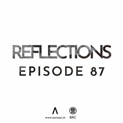Reflections - Episode 87